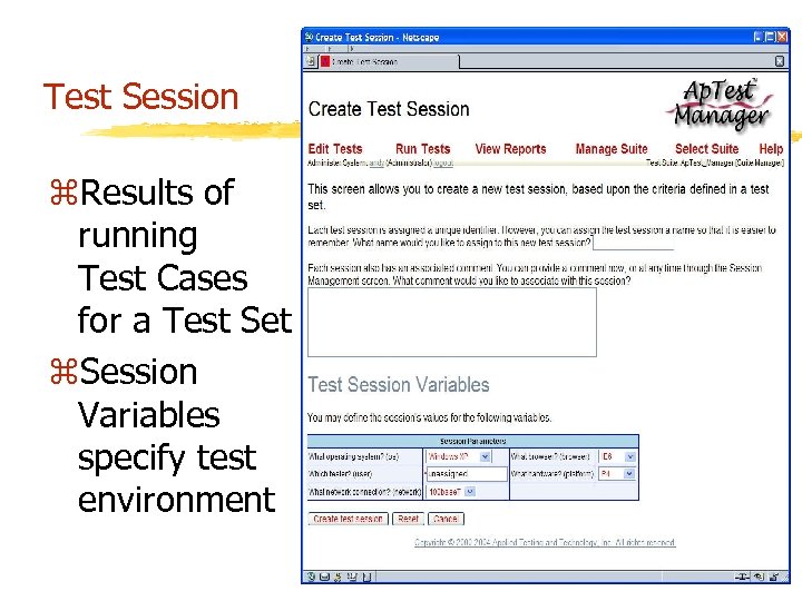 Test Session z. Results of running Test Cases for a Test Set z. Session