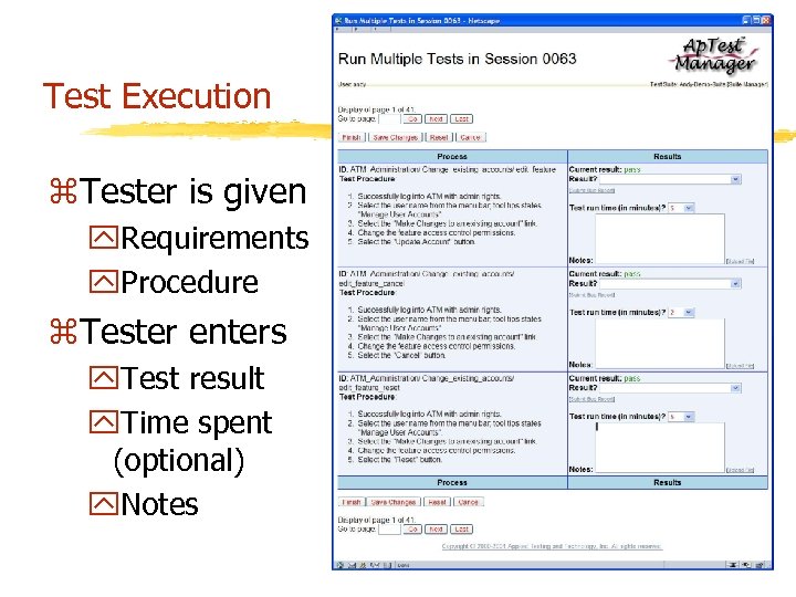 Test Execution z. Tester is given y. Requirements y. Procedure z. Tester enters y.