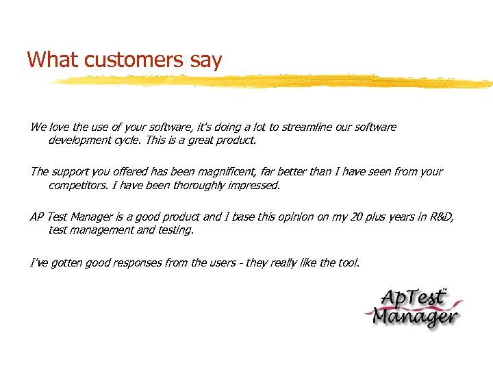 What customers say We love the use of your software, it's doing a lot