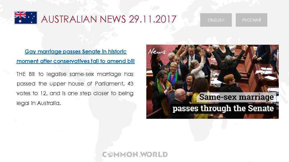 AUSTRALIAN NEWS 29. 11. 2017 Gay marriage passes Senate in historic moment after conservatives