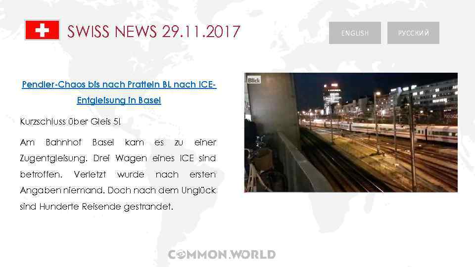 SWISS NEWS 29. 11. 2017 Pendler-Chaos bis nach Pratteln BL nach ICEEntgleisung in Basel