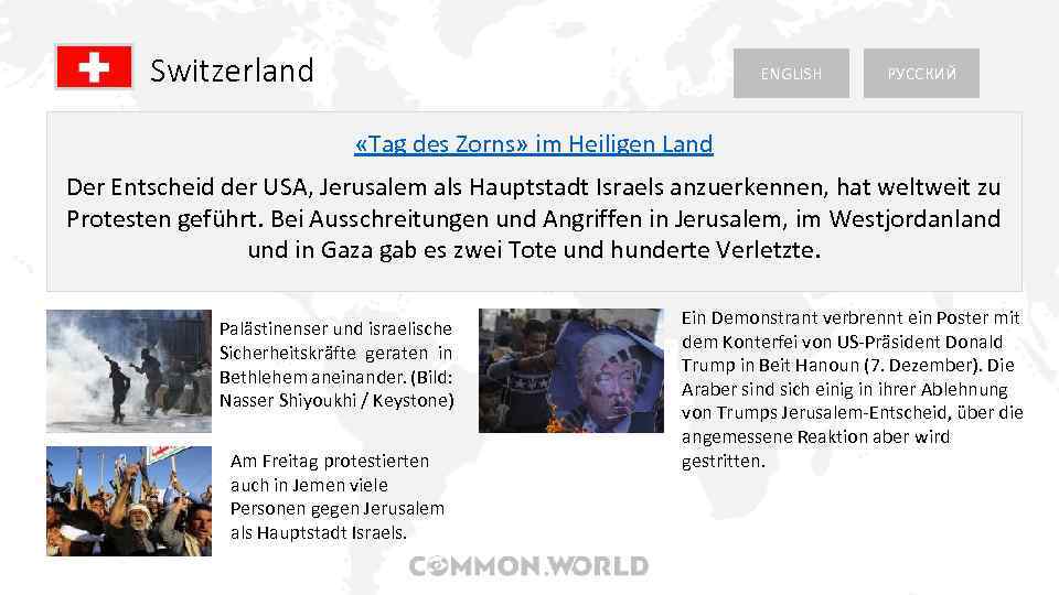 Switzerland ENGLISH РУССКИЙ «Tag des Zorns» im Heiligen Land Der Entscheid der USA, Jerusalem