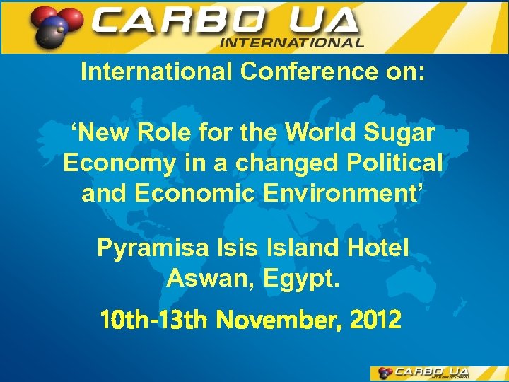 International Conference on: ‘New Role for the World Sugar Economy in a changed Political
