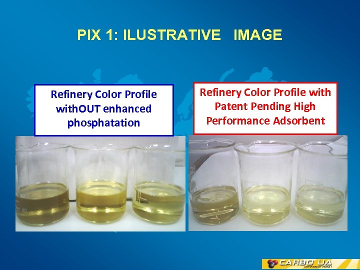 PIX 1: ILUSTRATIVE IMAGE Refinery Color Profile with. OUT enhanced phosphatation Refinery Color Profile