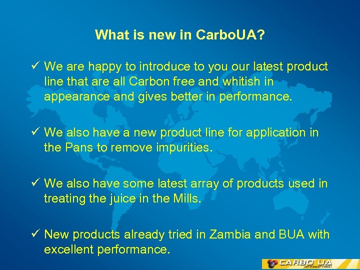 What is new in Carbo. UA? ü We are happy to introduce to you
