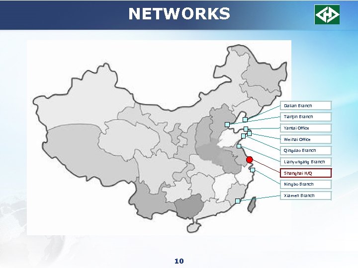 NETWORKS Dalian Branch Tianjin Branch Yantai Office Wei h a i Office Qingdao Branch