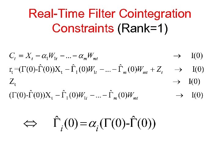 Real-Time Filter Cointegration Constraints (Rank=1) 