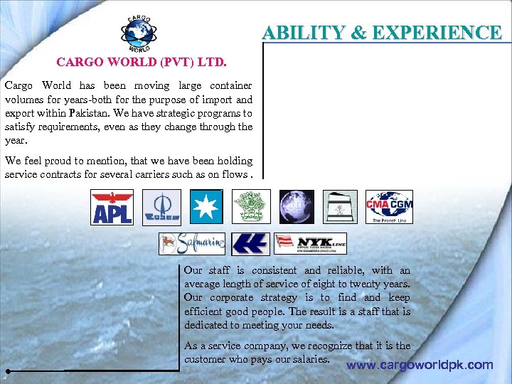 ABILITY & EXPERIENCE CARGO WORLD (PVT) LTD. Cargo World has been moving large container