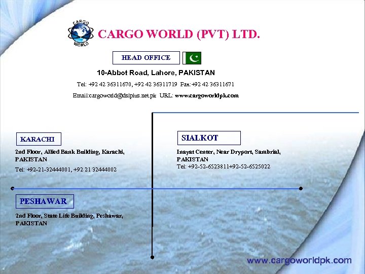 CARGO WORLD (PVT) LTD. HEAD OFFICE 10 -Abbot Road, Lahore, PAKISTAN Tel: +92 42