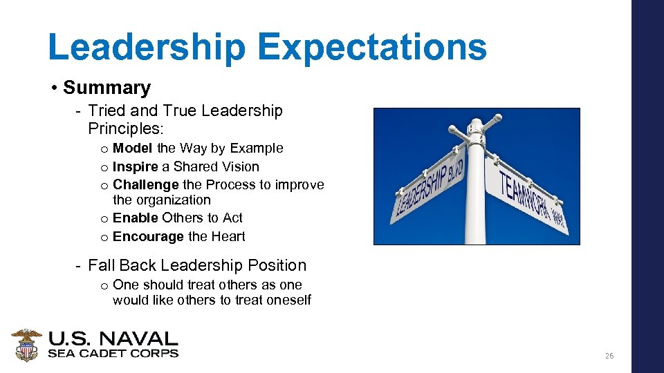 Leadership Expectations • Summary - Tried and True Leadership Principles: o Model the Way