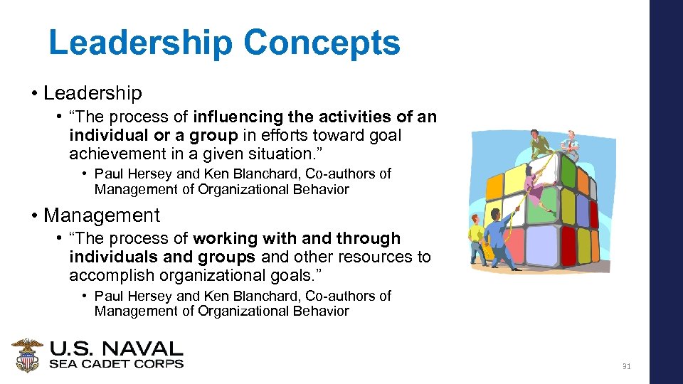Leadership Concepts • Leadership • “The process of influencing the activities of an individual