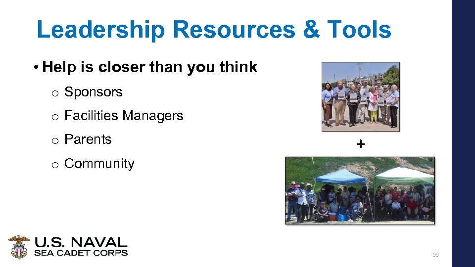 Leadership Resources & Tools • Help is closer than you think o Sponsors o