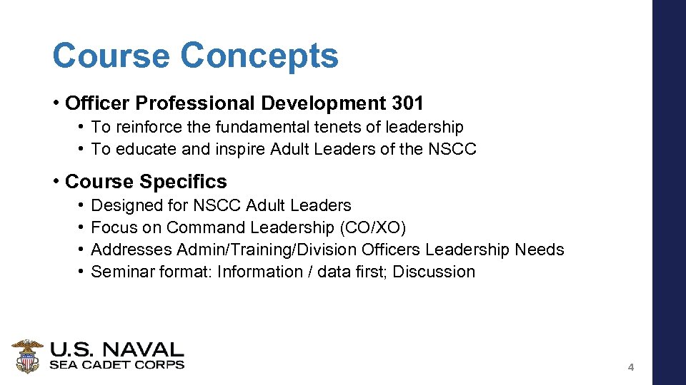 Course Concepts • Officer Professional Development 301 • To reinforce the fundamental tenets of