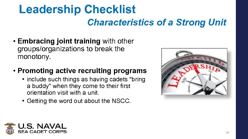 Leadership Checklist Characteristics of a Strong Unit • Embracing joint training with other groups/organizations