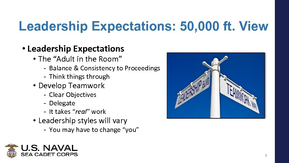 Leadership Expectations: 50, 000 ft. View • Leadership Expectations • The “Adult in the