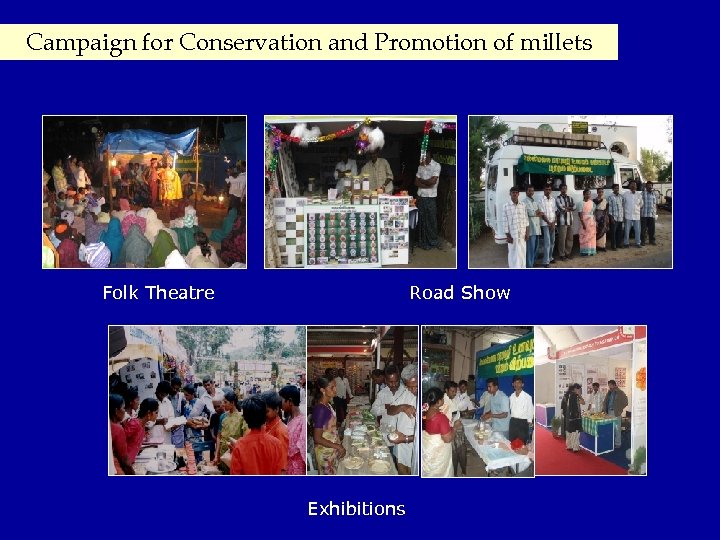 Campaign for Conservation and Promotion of millets Folk Theatre Road Show Exhibitions 