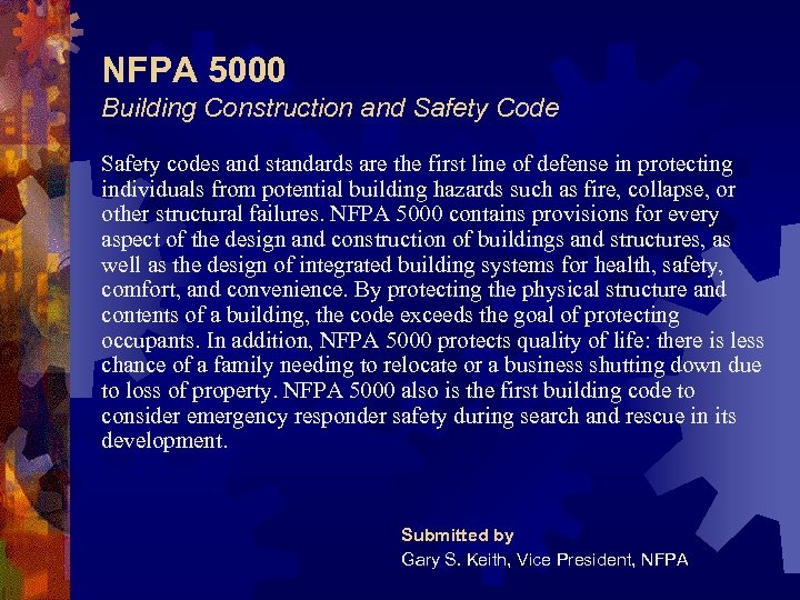 NFPA 5000 Building Construction and Safety Code Safety codes and standards are the first