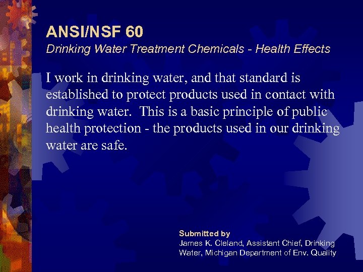 ANSI/NSF 60 Drinking Water Treatment Chemicals - Health Effects I work in drinking water,