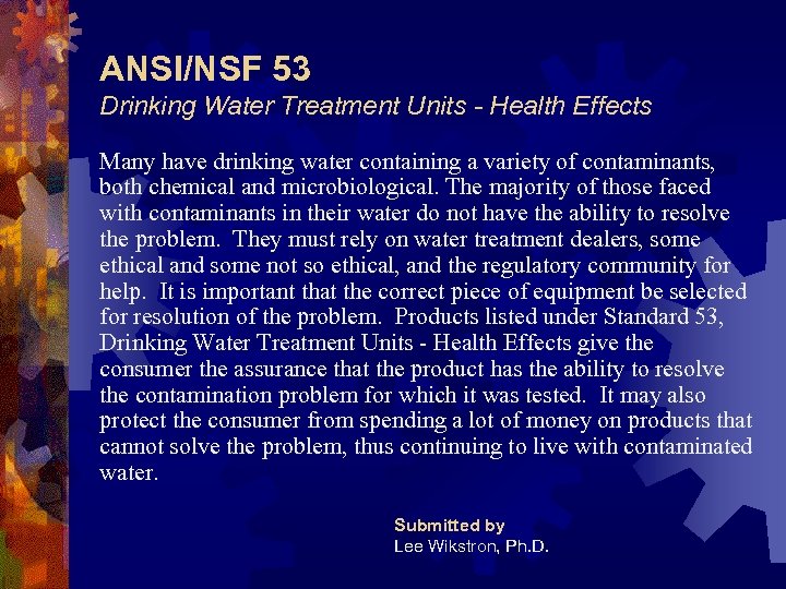 ANSI/NSF 53 Drinking Water Treatment Units - Health Effects Many have drinking water containing