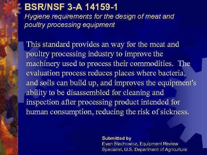 BSR/NSF 3 -A 14159 -1 Hygiene requirements for the design of meat and poultry