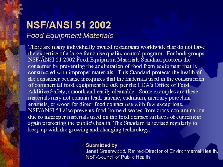 NSF/ANSI 51 2002 Food Equipment Materials There are many individually owned restaurants worldwide that