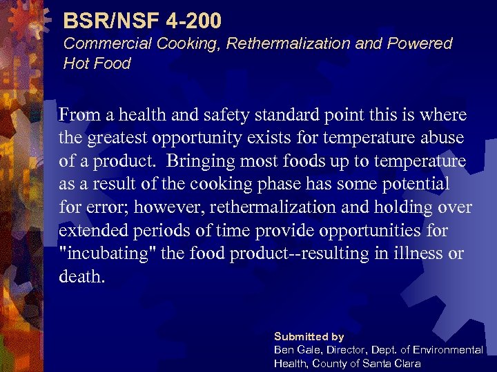 BSR/NSF 4 -200 Commercial Cooking, Rethermalization and Powered Hot Food From a health and