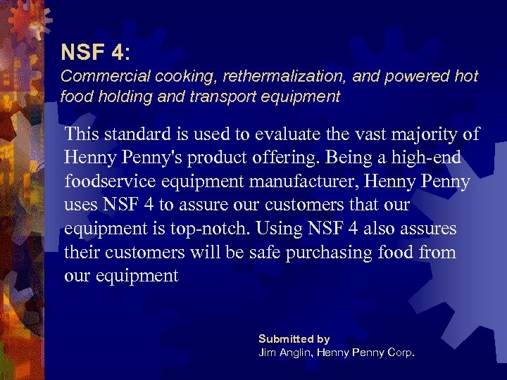 NSF 4: Commercial cooking, rethermalization, and powered hot food holding and transport equipment This
