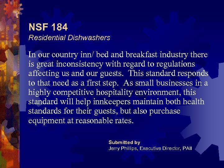 NSF 184 Residential Dishwashers In our country inn/ bed and breakfast industry there is