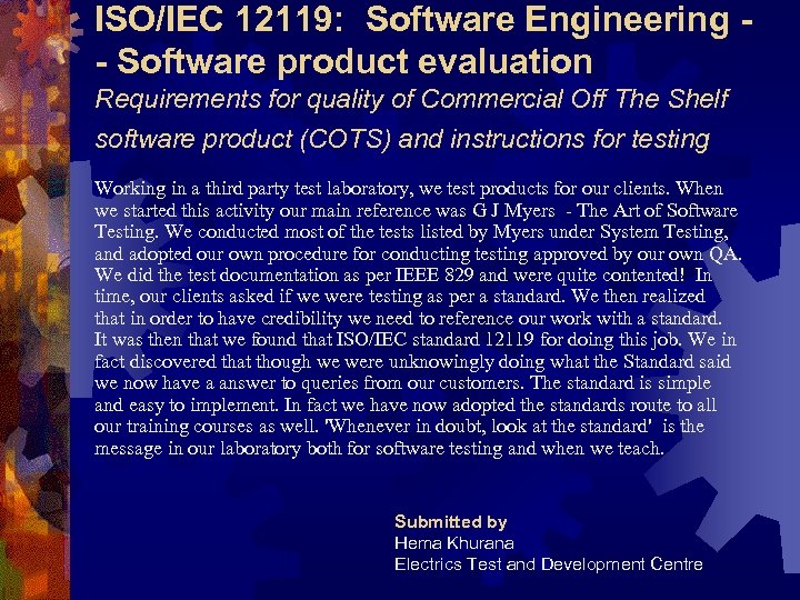 ISO/IEC 12119: Software Engineering - Software product evaluation Requirements for quality of Commercial Off