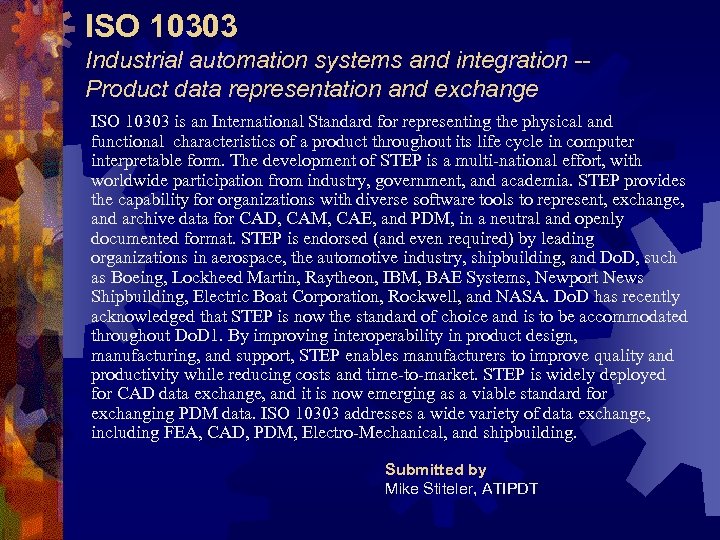ISO 10303 Industrial automation systems and integration -Product data representation and exchange ISO 10303