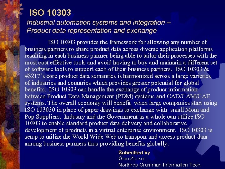 ISO 10303 Industrial automation systems and integration – Product data representation and exchange ISO
