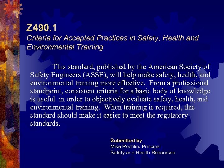 Z 490. 1 Criteria for Accepted Practices in Safety, Health and Environmental Training This