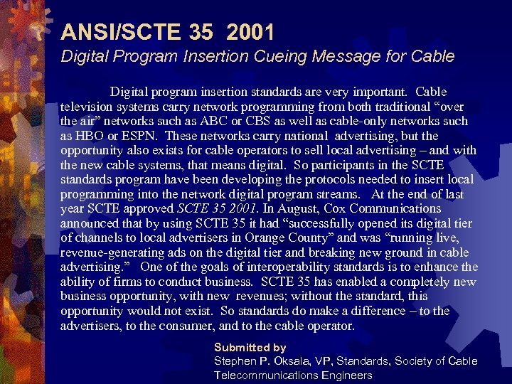 ANSI/SCTE 35 2001 Digital Program Insertion Cueing Message for Cable Digital program insertion standards