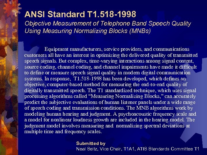 ANSI Standard T 1. 518 -1998 Objective Measurement of Telephone Band Speech Quality Using