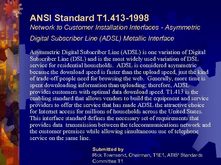 ANSI Standard T 1. 413 -1998 Network to Customer Installation Interfaces - Asymmetric Digital