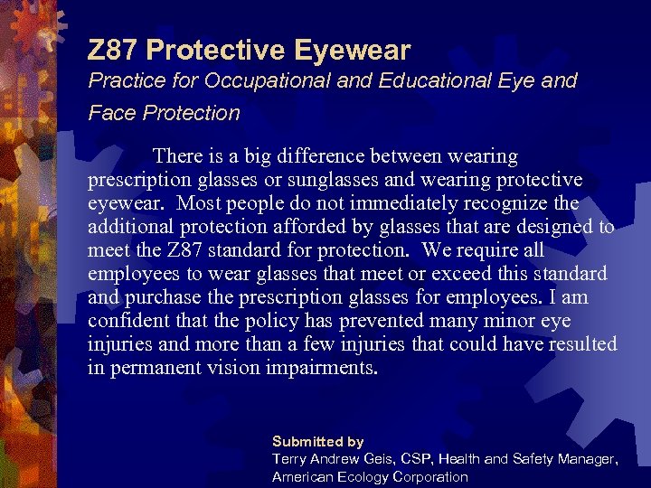 Z 87 Protective Eyewear Practice for Occupational and Educational Eye and Face Protection There