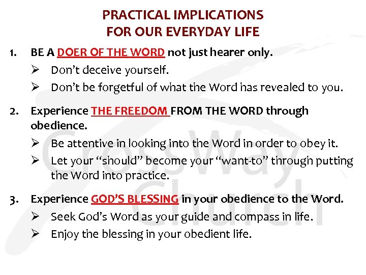 PRACTICAL IMPLICATIONS FOR OUR EVERYDAY LIFE 1. BE A DOER OF THE WORD not