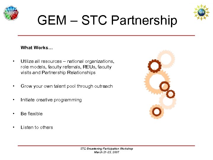 GEM – STC Partnership What Works… • Utilize all resources – national organizations, role