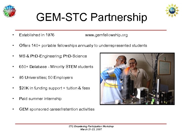 GEM-STC Partnership • Established in 1976 • Offers 140+ portable fellowships annually to underrepresented