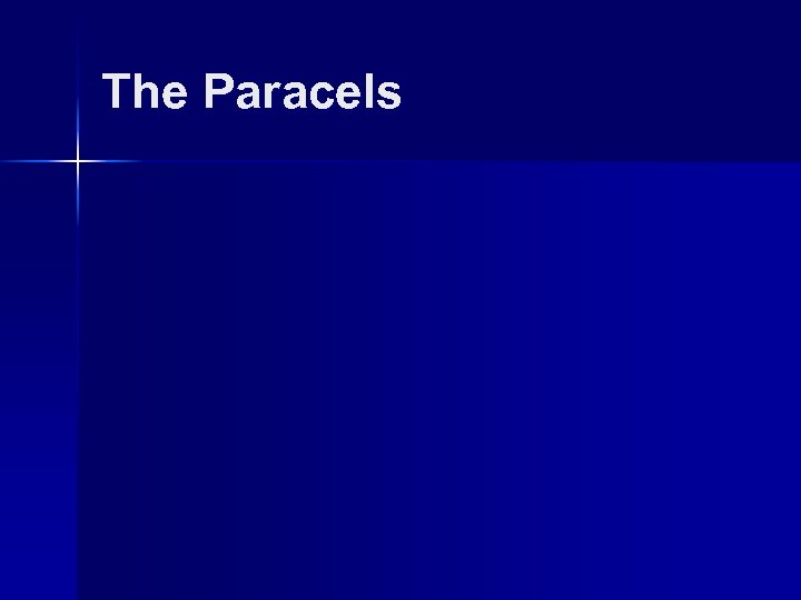 The Paracels 
