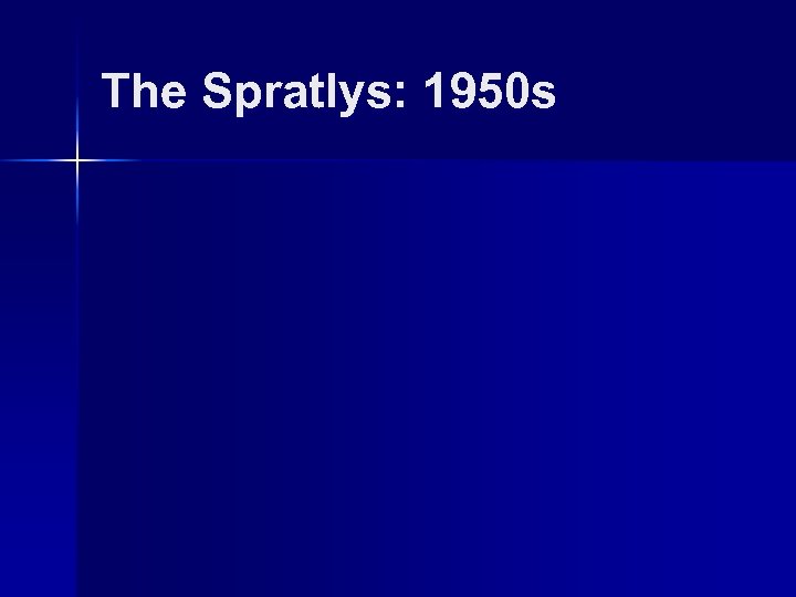 The Spratlys: 1950 s 