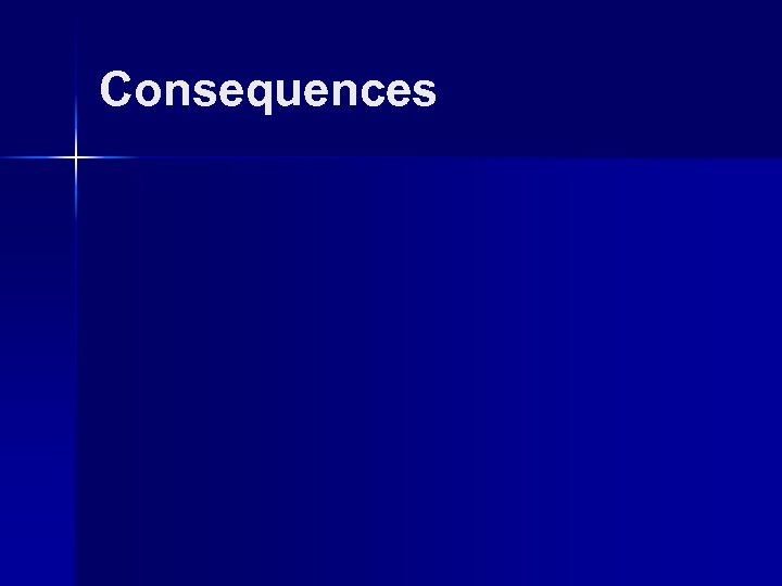 Consequences 