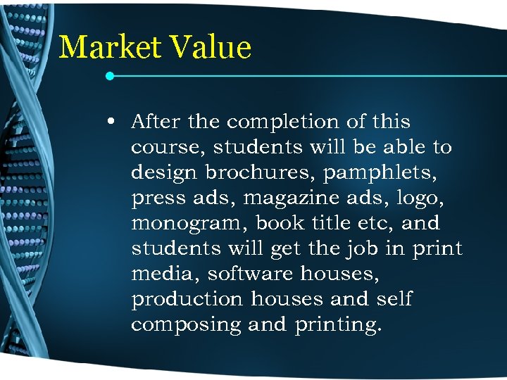 Market Value • After the completion of this course, students will be able to