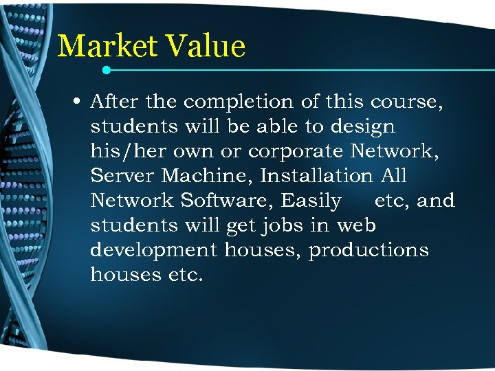 Market Value • After the completion of this course, students will be able to