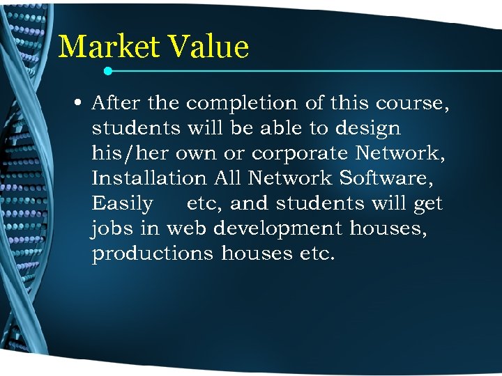 Market Value • After the completion of this course, students will be able to