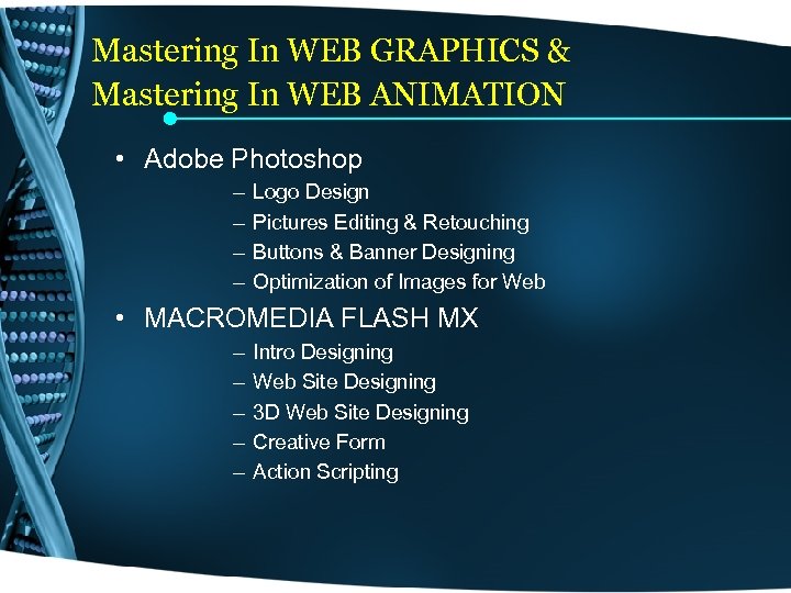 Mastering In WEB GRAPHICS & Mastering In WEB ANIMATION • Adobe Photoshop – –