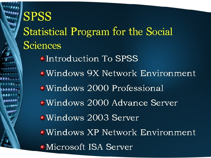 SPSS Statistical Program for the Social Sciences Introduction To SPSS Windows 9 X Network