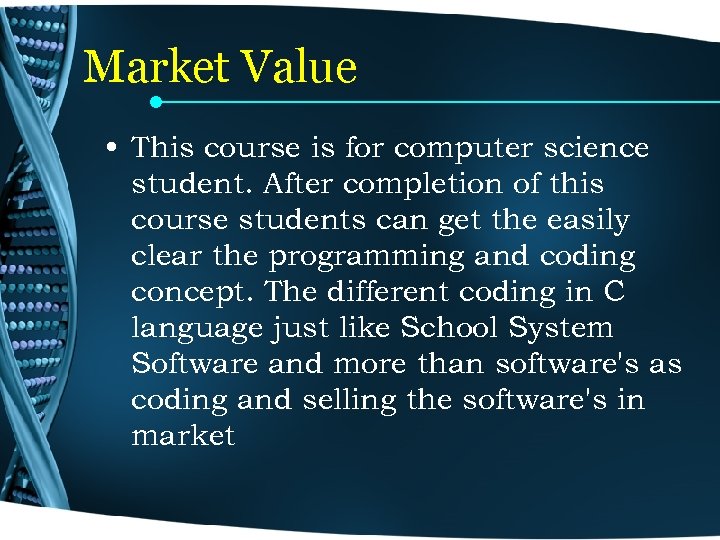 Market Value • This course is for computer science student. After completion of this