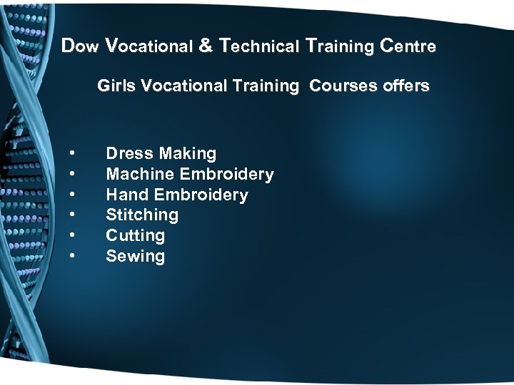 Dow Vocational & Technical Training Centre Girls Vocational Training Courses offers • • •