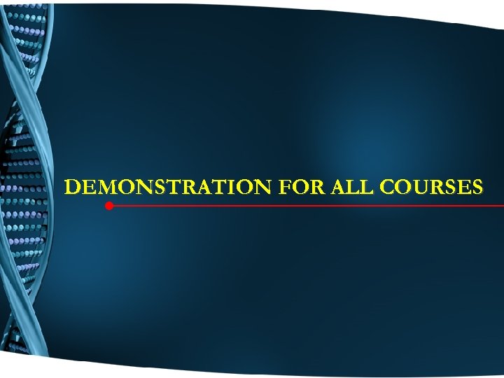 DEMONSTRATION FOR ALL COURSES 